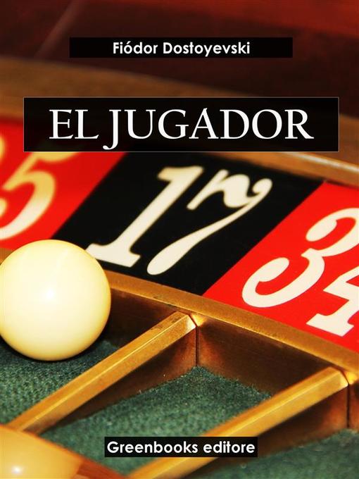 Title details for El jugador by Fiodor Dostoyevski - Available